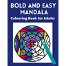Bold and Easy Mandala Colouring Book for Adults: Large space, Thick lines and simple designs -for visually impaired, seniors and lovers of relaxing co