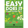 Easy Does It Simple Puzzles Vol 2: Crossword Puzzles Medium Edition