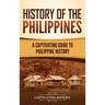 History of the Philippines: A Captivating Guide to Philippine History