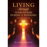 Living through your storms during a pandemic: God shows up on time