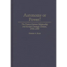 Autonomy or Power?: The Franco-German Relationship and Europe's Strategic Choices, 1955-1995
