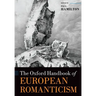 The Oxford Handbook of European Romanticism
