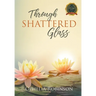 Through Shattered Glass