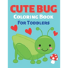 Cute Bug Coloring Book For Toddlers