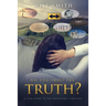 Do You Trust the Truth?: A challenge to the professing Christian