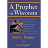 A Prophet in Wisconsin