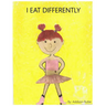 I Eat Differently