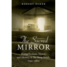 The Sacred Mirror: Evangelicalism, Honor, and Identity in the Deep South, 1790-1860