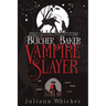 Butcher, Baker, Vampire Slayer: A Retelling of Shakespeare's Twelfth Night