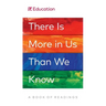 There Is More in Us Than We Know: A Book of Readings