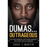Dumas... Outrageous: 50% Afro American, 40% Cuban American, 10% other. One Hundred percent all business.