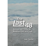 The Last 48: Survive and Thrive by Banking Faith and Love