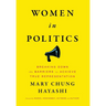 Women in Politics: Breaking Down the Barriers to Achieve True Representation