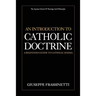 An Introduction to Catholic Doctrine: A Beginner's Guide to Catholic Dogma