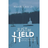 Just Be Held: Trusting the Lord with All Your Heart