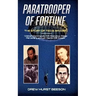 Paratrooper of Fortune: The Story of Ted B. Braden - Vietnam Commando, CIA Operative, Congo Mercenary, and just maybe D.B. Cooper