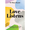 Love Listens: Connecting, Communicating, Parenting through Grief