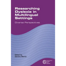 Researching Dyslexia in Multilingual Settings: Diverse Perspectives