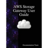 AWS Storage Gateway User Guide