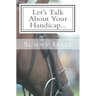 Let's Talk About Your Handicap: How to improve your Handicap in the sport of Polo