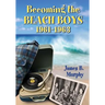 Becoming the Beach Boys, 1961-1963