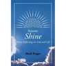 Seasons: Shine: Poetry Reflecting on God and Life