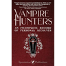 Vampire Hunters: An Incomplete Record of Personal Accounts