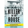 Killer in the House: Ten Days of Terror in a Pennsylvania Suburb