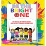Be the Bright One: 52 Weeks of God's Light and Heart Transformation