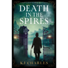 Death in the Spires: A Completely Gripping and Addictive Historical Mystery