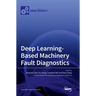 Deep Learning-Based Machinery Fault Diagnostics