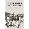Slave Ships and Slaving: George Francis Dow
