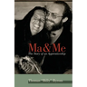 Ma & Me: The Story of an Apprenticeship