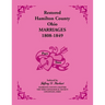 Restored Hamilton County, Ohio, Marriages, 1808-1849 VOLUME 2 ONLY