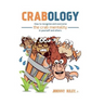 Crabology: How to recognize and overcome the crab mentality in others and yourself
