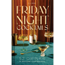 Friday Night Cocktails: 52 Drinks to Welcome Your Weekend