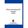 Witwer Genealogy Of America (1909)