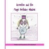 Screecher and the Magic Birthday Glasses: A Krazy Eye Story