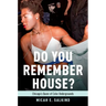 Do You Remember House?: Chicago's Queer of Color Undergrounds