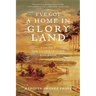 I've Got a Home in Glory Land: A Lost Tale of the Underground Railroad