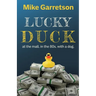 Lucky Duck: At the mall, in the 80s, with a dog.