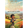 The Little Boy Who Craved Thanksgiving Leftovers: And the Lessons He Learned