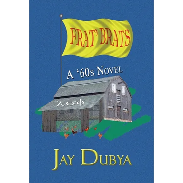 Frat' Brats, A '60s Novel