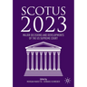 Scotus 2023: Major Decisions and Developments of the Us Supreme Court