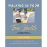 Walking In Your True Identity Study Guide