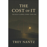 The Cost of It: The Ethan Caldwell Stories - Book Two