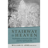 Stairway to Heaven: The Psalms of Ascent (120-134) and the Spiritual Life