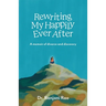Rewriting My Happily Ever After: A memoir of divorce and discovery