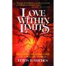 Love Within Limits: Realizing Selfless Love in a Selfish World
