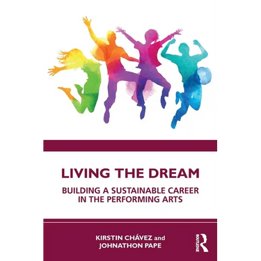 Living the Dream: Building a Sustainable Career in the Performing Arts